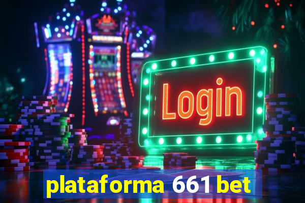 plataforma 661 bet